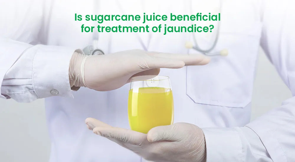 Is sugarcane juice beneficial for treatment of jaundice?