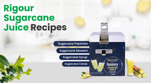 Rigour Sugarcane juice recipes